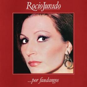 Ao - Por Fandangos (Remasterizado 2022) / Rocio Jurado