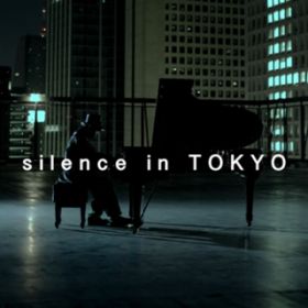 Silence in Tokyo / H ZETT M