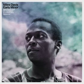 Ao - Early Minor: Rare Miles From The Complete In A Silent Way Sessions / Miles Davis