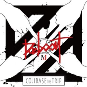 Ao - Reboot M songs / COJIRASE THE TRIP