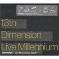 Ao - 13th Dimension "Live Millennium" / DIMENSION