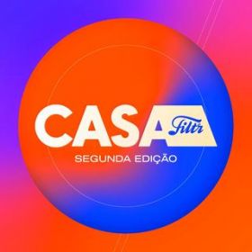 Ao - Casa Filtr - Segunda Edicao (Ao Vivo) / Various Artists