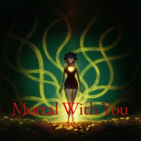 Mortal With You Instrumental / Mili