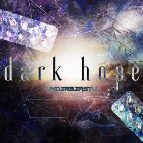 dark hope / A_[r[XeB[
