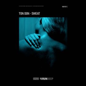 Sweat (Extended Mix) / Ton Don