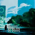 Robert de Boron̋/VO - Be Brave