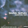 DRUNK SUPLEX