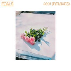 2001 (Lindstrom Remix) / Foals