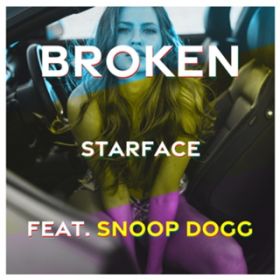 Broken (feat. Snoop Dogg) / Starface