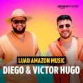 Luau Amazon Music Diego  Victor Hugo (Amazon Original)