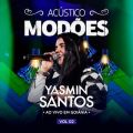 Ao - Acustico Modoes - Ao vivo em Goiania VOL 02 / Yasmin Santos