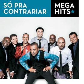 Ao - Mega Hits - So Pra Contrariar / So Pra Contrariar