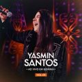 Ao - Yasmin Santos ao vivo em Goiania vol 3 / Yasmin Santos