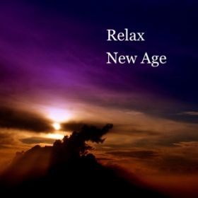 Ao - Relax New Age / bNXƖ̉yA[JCuX