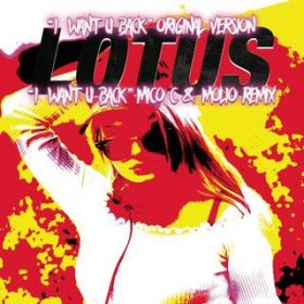 I Want You Back (MICO C & MOLIO Remix) / Lotus