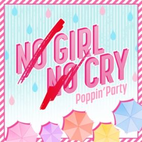 Ao - NO GIRL NO CRY / Poppin'Party