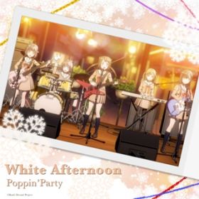 White Afternoon / PoppinfParty