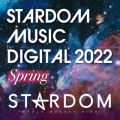STARDOM MUSIC DIGITAL 2022 Spring