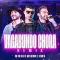 Guilherme & Benutő/VO - Vagabundo Chora (Remix)