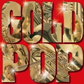 Ao - GOLD POP Jazz Giants meet The Symphonic Band / q󎩉qq󒆉y