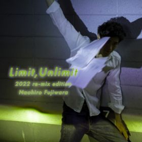 Limit, Unlimit (2022 Remix) / iIq