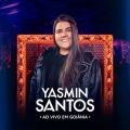 Ao - Yasmin Santos Ao Vivo em Goiania / Yasmin Santos