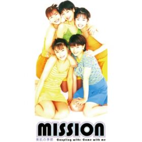 Come with me / MISSION