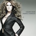 Ao - Taking Chances (Deluxe Edition) / Celine Dion