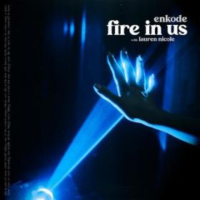 Fire In Us (Extended) / Enkode