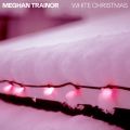 Meghan Trainor̋/VO - White Christmas (Spotify Singles - Christmas, Recorded at Sound Stage Studios Nashville)