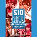 SID 10th Anniversary TOUR 2013 Live at  C̒Cl O 2013D07D27