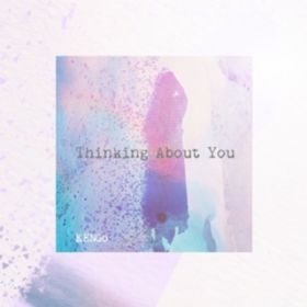 Thinking About You / KENGo