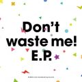 Ao - Don't waste me! / Various Artists