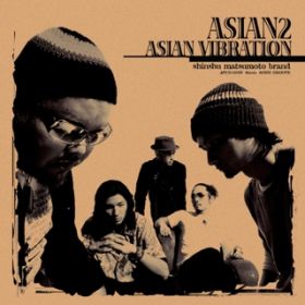 ASIAN VIBRATION / ASIAN2