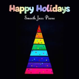 Ao - Happy Holidays Smooth Jazz Piano / Moonlight Jazz Blue