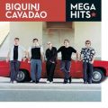 Ao - Mega Hits - Biquini Cavadao / Biquini Cavadao