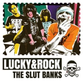 Ao - Lucky  Rock / THE SLUT BANKS