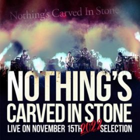 November 15th (Live) / Nothing's Carved In Stone