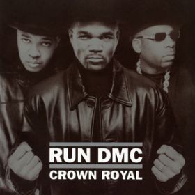 Crown Royal / RUN DMC