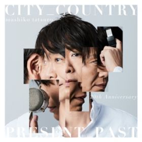 アルバム - CITY_COUNTRY PRESENT_PAST / マシコタツロウ