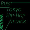 WHACK̋/VO - Rust Tokyo Hip-Hop Attack