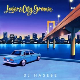 Bayside Lover (feat. R) [Mixed] / DJ HASEBE