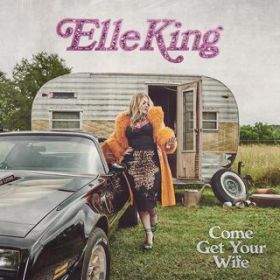 Drunk (And I Don't Wanna Go Home) / Elle King/Miranda Lambert