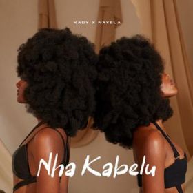 Nha Kabelu featD Nayela / Kady
