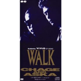 WALK / CHAGE and ASKA