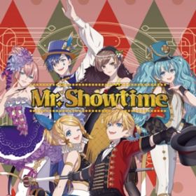 MrD Showtime (featD ~NJMEIKOKAITO) / ЂƂ~܁