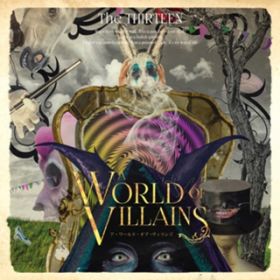 Welcome to the Villains World / The THIRTEEN