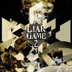 LIAR GAME -Season2 edit- / cX^J