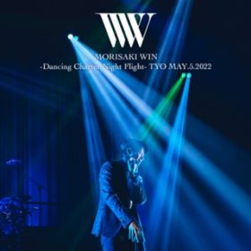 WonderLand (LIVE in TOKYO MAYD5D2022) / MORISAKI WIN