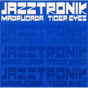 MADRUGADA / Jazztronik